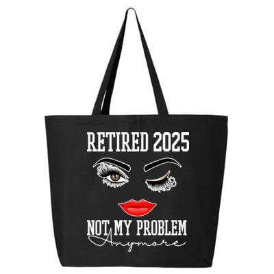 Retired 2025 Not My Problem Anymore Lady Style 25L Jumbo Tote