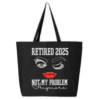 Retired 2025 Not My Problem Anymore Lady Style 25L Jumbo Tote