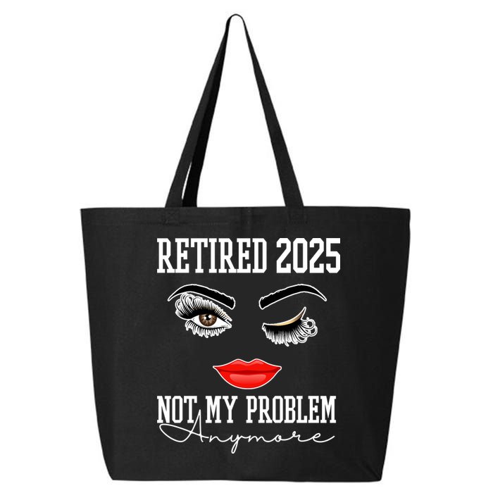 Retired 2025 Not My Problem Anymore Lady Style 25L Jumbo Tote