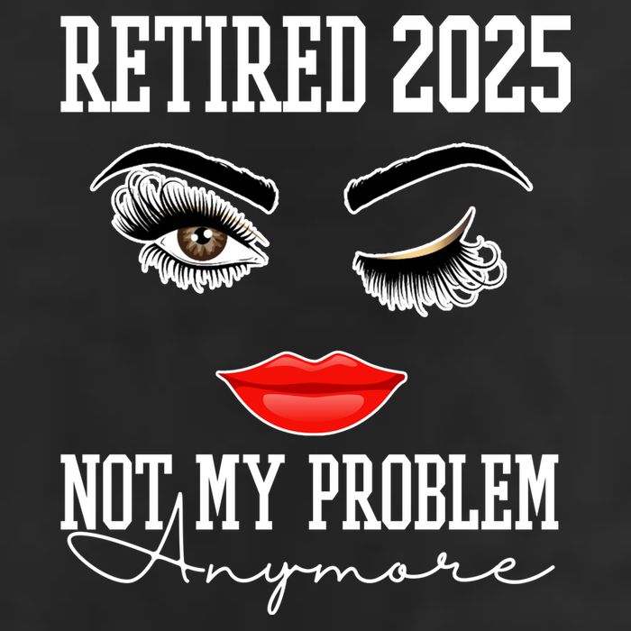 Retired 2025 Not My Problem Anymore Lady Style 25L Jumbo Tote