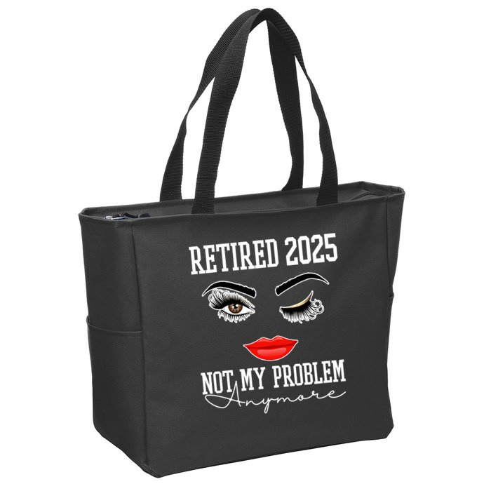 Retired 2025 Not My Problem Anymore Lady Style Zip Tote Bag