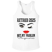 Retired 2025 Not My Problem Anymore Lady Style Ladies PosiCharge Competitor Racerback Tank