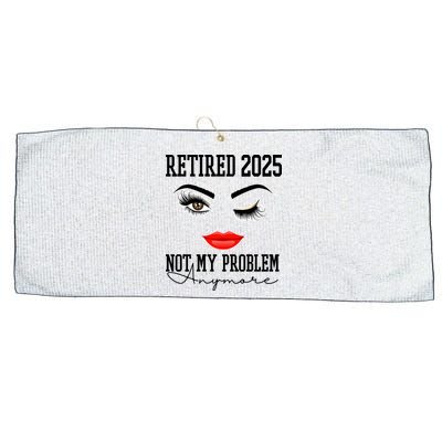 Retired 2025 Not My Problem Anymore Lady Style Large Microfiber Waffle Golf Towel