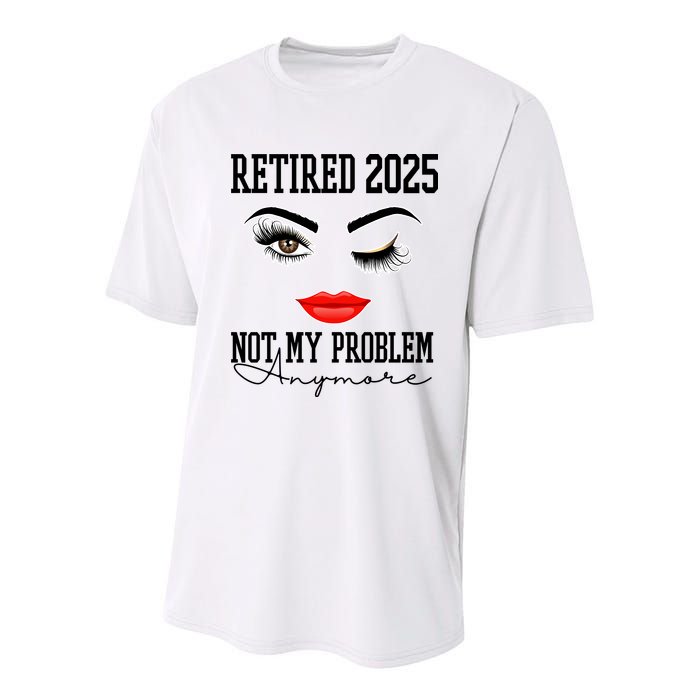Retired 2025 Not My Problem Anymore Lady Style Youth Performance Sprint T-Shirt
