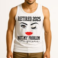 Retired 2025 Not My Problem Anymore Lady Style Tank Top