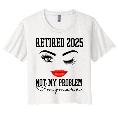 Retired 2025 Not My Problem Anymore Lady Style Crop Top