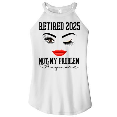 Retired 2025 Not My Problem Anymore Lady Style Women's Perfect Tri Rocker Tank