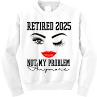 Retired 2025 Not My Problem Anymore Lady Style Kids Sweatshirt