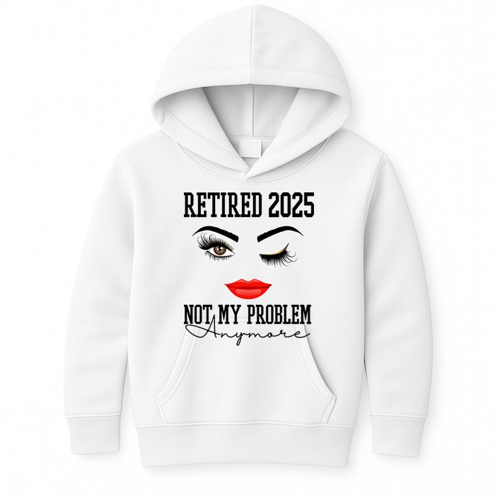 Retired 2025 Not My Problem Anymore Lady Style Kids Hoodie