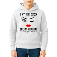 Retired 2025 Not My Problem Anymore Lady Style Kids Hoodie