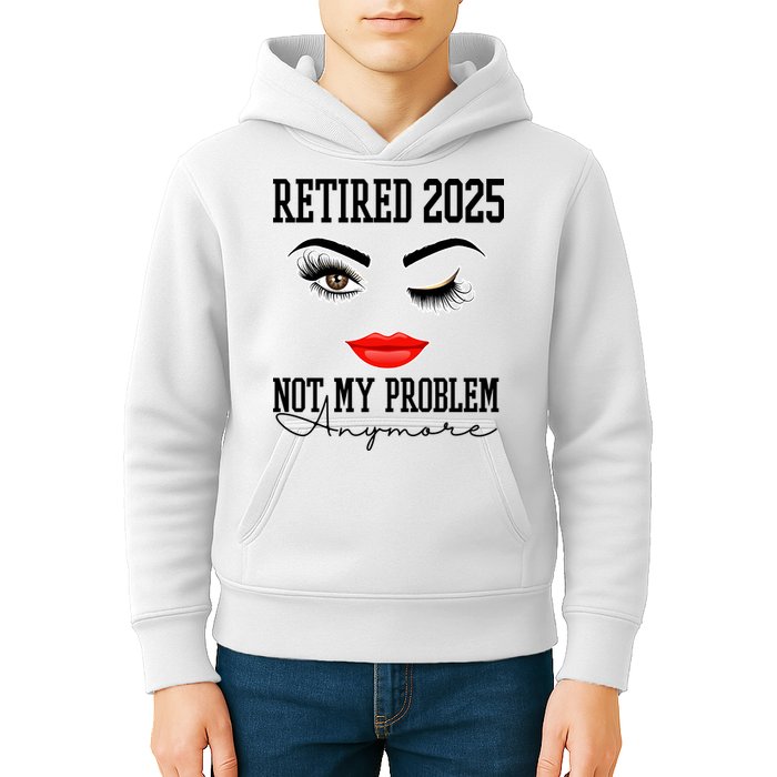 Retired 2025 Not My Problem Anymore Lady Style Kids Hoodie