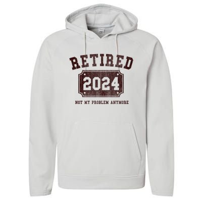 Retired 2024 Not My Problem Anymore Vintage Performance Fleece Hoodie