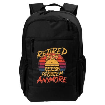 Retired 2025 Not My Problem Anymore Backpack