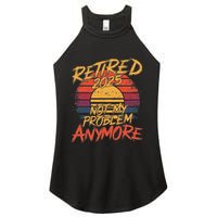 Retired 2025 Not My Problem Anymore Women's Perfect Tri Rocker Tank