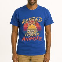 Retired 2025 Not My Problem Anymore Tall T-Shirt
