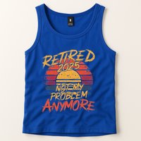 Retired 2025 Not My Problem Anymore Tank Top