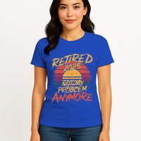 Retired 2025 Not My Problem Anymore Womens T-Shirt