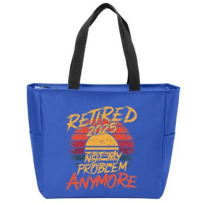 Retired 2025 Not My Problem Anymore Zip Tote Bag