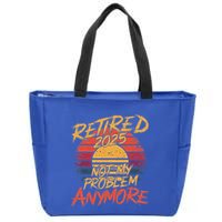 Retired 2025 Not My Problem Anymore Zip Tote Bag
