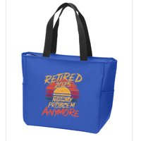 Retired 2025 Not My Problem Anymore Zip Tote Bag