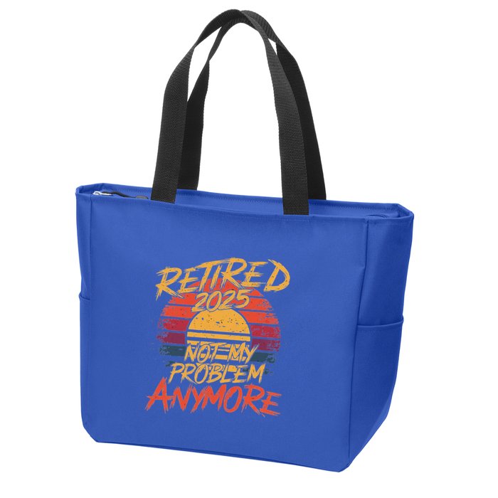 Retired 2025 Not My Problem Anymore Zip Tote Bag