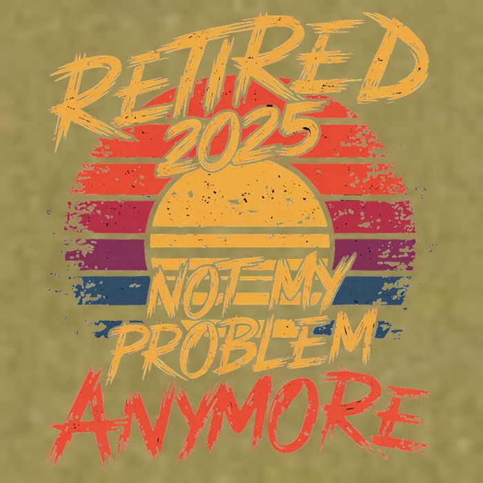 Retired 2025 Not My Problem Anymore Garment-Dyed Women's Muscle Tee
