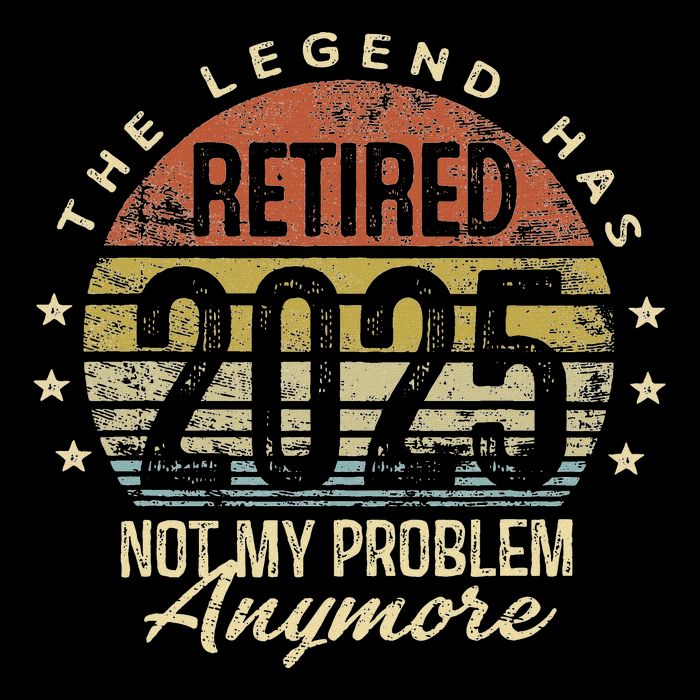 Retired 2025 Not My Problem Anymore Retirement Drawstring Bag