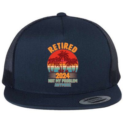 Retired 2024 Not My Problem Anymore Vintage Tropical Flat Bill Trucker Hat