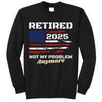 Retired 2025 Not My Problem Anymore American Flag Retirement Sweatshirt