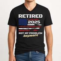 Retired 2025 Not My Problem Anymore American Flag Retirement V-Neck T-Shirt