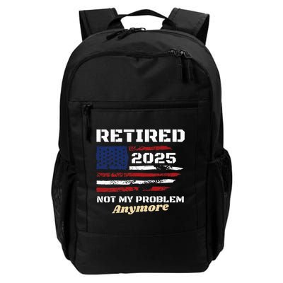 Retired 2025 Not My Problem Anymore American Flag Retirement Backpack