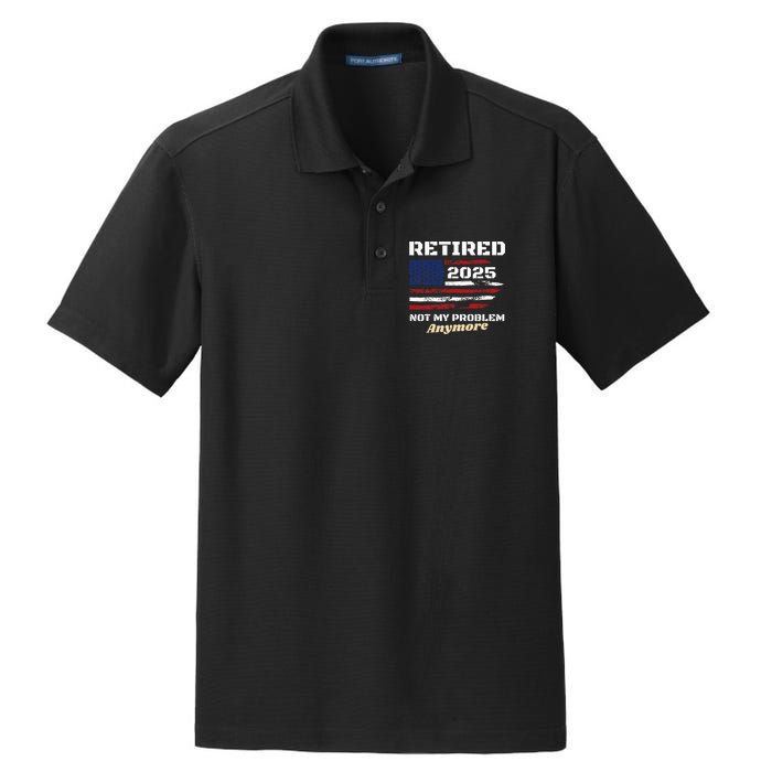 Retired 2025 Not My Problem Anymore American Flag Retirement Dry Zone Grid Polo