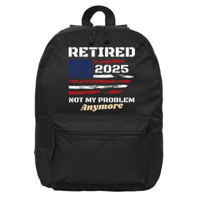 Retired 2025 Not My Problem Anymore American Flag Retirement 16 in Basic Backpack