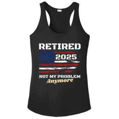 Retired 2025 Not My Problem Anymore American Flag Retirement Ladies PosiCharge Competitor Racerback Tank