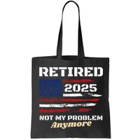 Retired 2025 Not My Problem Anymore American Flag Retirement Bag