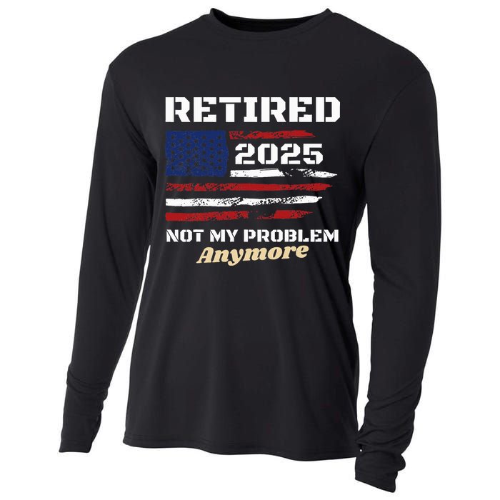 Retired 2025 Not My Problem Anymore American Flag Retirement Cooling Performance Long Sleeve Crew