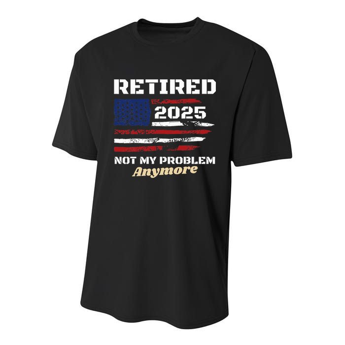 Retired 2025 Not My Problem Anymore American Flag Retirement Youth Performance Sprint T-Shirt