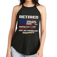 Retired 2025 Not My Problem Anymore American Flag Retirement Women's Perfect Tri Rocker Tank