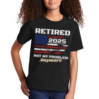 Retired 2025 Not My Problem Anymore American Flag Retirement Kids T-Shirt