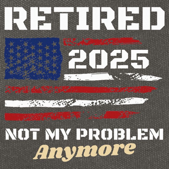 Retired 2025 Not My Problem Anymore American Flag Retirement Cotton Canvas Backpack