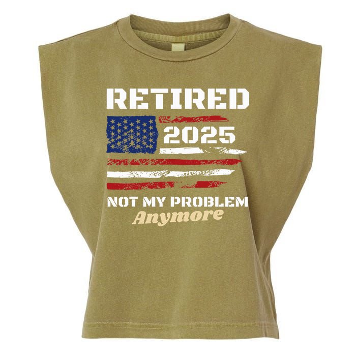Retired 2025 Not My Problem Anymore American Flag Retirement Garment-Dyed Women's Muscle Tee