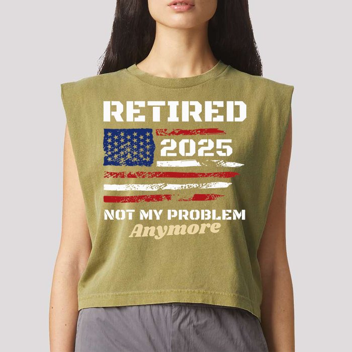 Retired 2025 Not My Problem Anymore American Flag Retirement Garment-Dyed Women's Muscle Tee