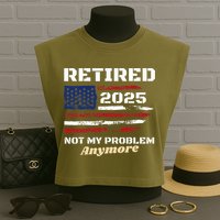 Retired 2025 Not My Problem Anymore American Flag Retirement Garment-Dyed Women's Muscle Tee