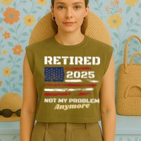 Retired 2025 Not My Problem Anymore American Flag Retirement Garment-Dyed Women's Muscle Tee