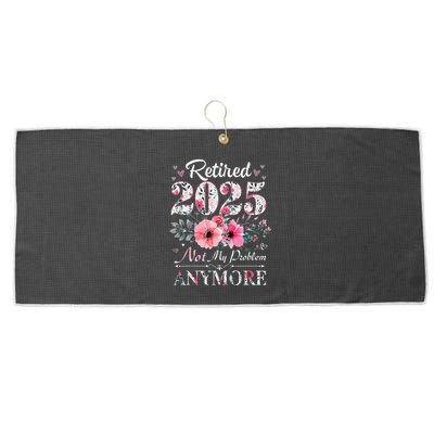 Retired 2025 Not My Problem Anymore Vintage Retirement 2024 Large Microfiber Waffle Golf Towel
