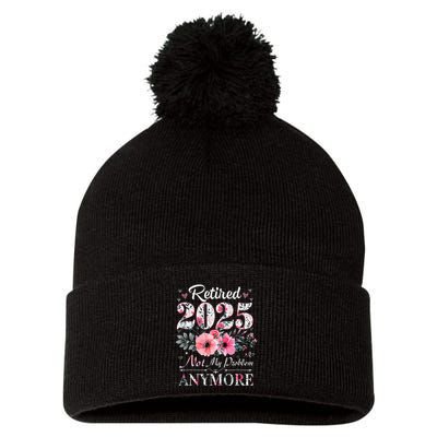 Retired 2025 Not My Problem Anymore Vintage Retirement 2024 Pom Pom 12in Knit Beanie