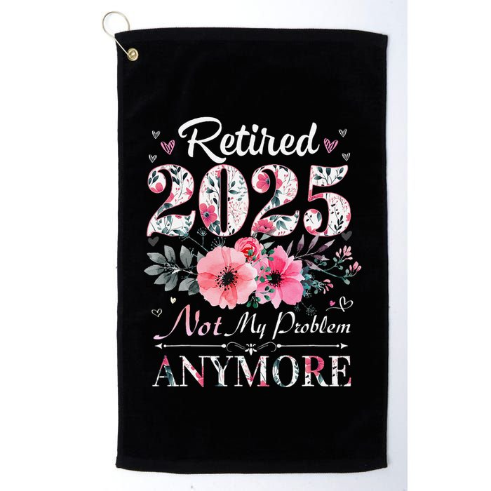 Retired 2025 Not My Problem Anymore Vintage Retirement 2024 Golf Towel