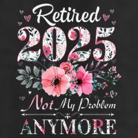 Retired 2025 Not My Problem Anymore Vintage Retirement 2024 Golf Towel