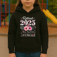 Retired 2025 Not My Problem Anymore Vintage Retirement 2024 Kids Hoodie