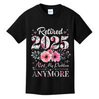 Retired 2025 Not My Problem Anymore Vintage Retirement 2024 Kids T-Shirt